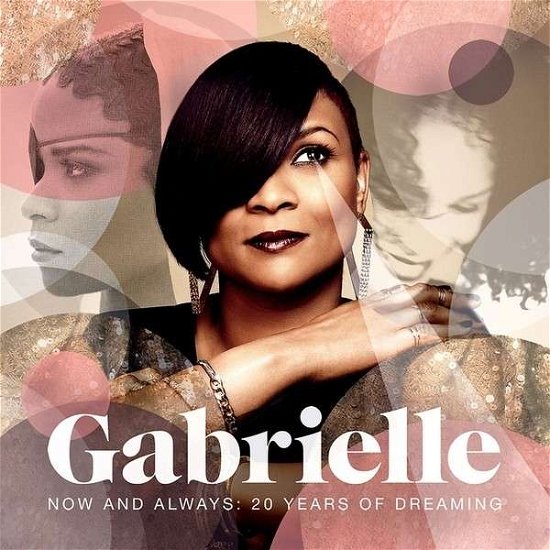 Cover for Gabrielle · Now &amp; Always - 20 Years Of Dreaming (CD) (2013)