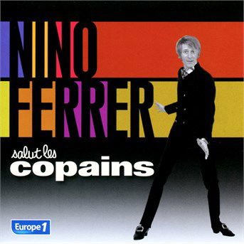 Salut Les Copains - Nino Ferrer - Musique - UNIVERSAL - 0602537725458 - 15 avril 2014