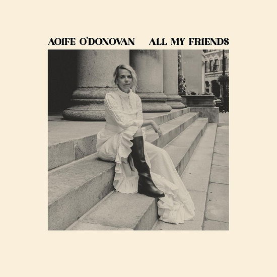 All My Friends - Aoife O'Donovan - Música - YEP ROC - 0634457149458 - 22 de março de 2024