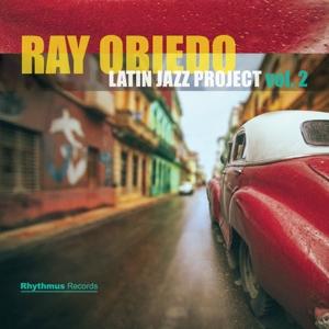 Cover for Ray Obiedo · Latin Jazz Project Vol.2 (CD) (2021)