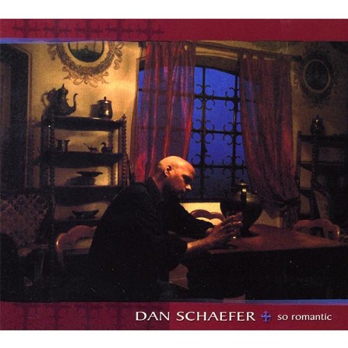 Cover for Dan Schaefer · So Romantic (CD) (2007)