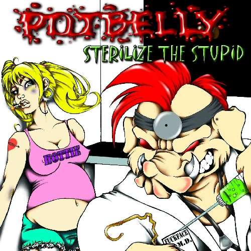 Cover for Potbelly · Sterilize the Stupid (CD) [Digipak] (2010)