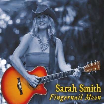 Fingernail Moon - Sarah Smith - Music - CDB - 0884501832458 - July 30, 2013