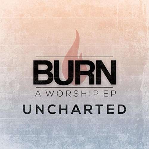 Cover for Uncharted · Burn (CD) (2015)