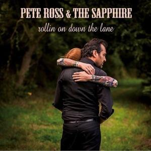 Cover for Pete Ross &amp; The Sapphire · Rollin On Down The Lane (LP)