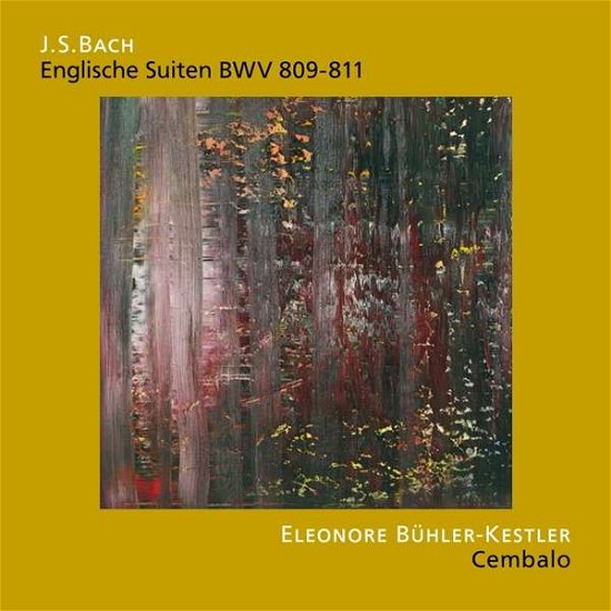 Cover for Eleonore Buhler Kestler · J.s. Bach : English Suites, Bwv 809-811 (CD) (2020)