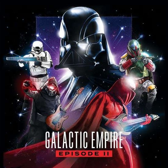 Episode II - Galactic Empire - Musikk - Rise Records - 4050538385458 - 1. juni 2018