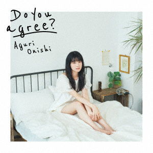 Cover for Aguri Onishi · Do You Agree? (CD) [Japan Import edition] (2023)