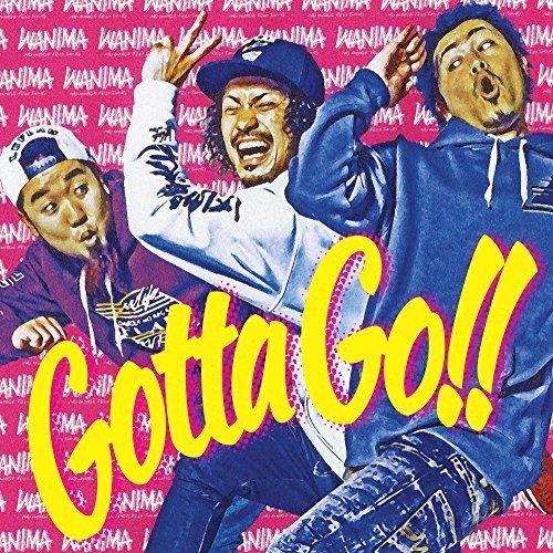 Cover for Wanima · Gotta Go!! (CD) [Japan Import edition] (2017)
