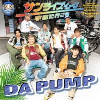 Sunrise Moon -uchuu Ni Ikou- <limited> - Da Pump - Musik - AVEX MUSIC CREATIVE INC. - 4988064981458 - 7. juni 2023