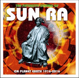 Cover for Sun Ra · The Futuristic Sounds Of (CD) (2014)