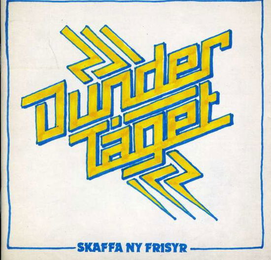 Cover for Dundertaget · Skaffa Ny Frisyr (CD) (2009)