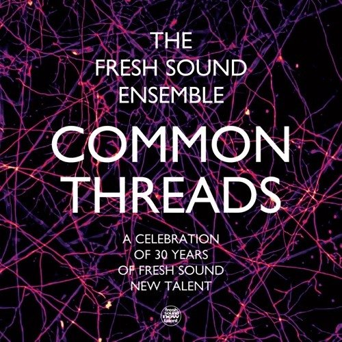 Cover for Fresh Sound Ensemble · Common Threads (CD) (2023)
