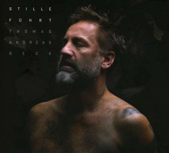 Thomas Andreas Beck · Stille führt (CD) (2017)