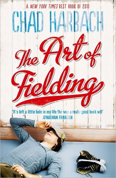 Cover for Chad Harbach · The Art of Fielding (Taschenbuch) [1. Ausgabe] (2012)