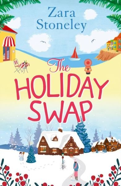 Cover for Zara Stoneley · The Holiday Swap - The Zara Stoneley Romantic Comedy Collection (Paperback Book) [Digital original ePub edition] (2016)
