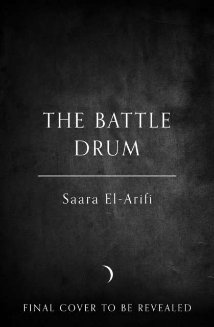 Cover for Saara El-Arifi · The Battle Drum - The Ending Fire (Innbunden bok) (2023)