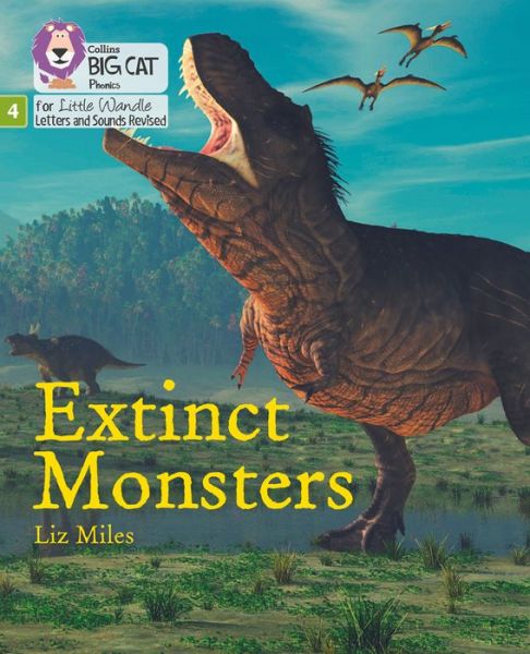 Cover for Liz Miles · Extinct Monsters: Phase 4 Set 2 - Big Cat Phonics for Little Wandle Letters and Sounds Revised (Paperback Book) (2021)