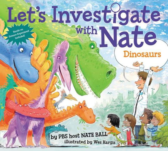 Cover for Nate Ball · Let's Investigate with Nate #3: Dinosaurs - Let's Investigate with Nate 3 (Paperback Book) (2018)