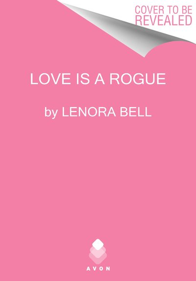 Cover for Lenora Bell · Love Is a Rogue: Wallflowers vs. Rogues (Taschenbuch) (2020)