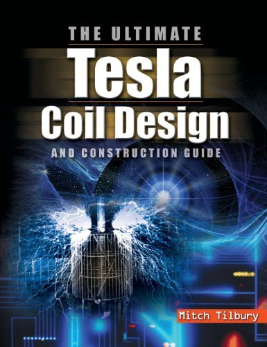Cover for Tilbury · The ULTIMATE Tesla Coil Design and Construction Guide (H/C) (Paperback Book) (2007)