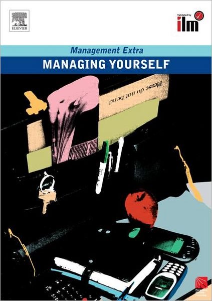 Managing Yourself Revised Edition - Management Extra - Elearn - Boeken - Taylor & Francis Ltd - 9780080557458 - 22 december 2008