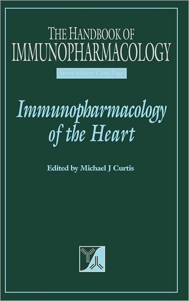 Cover for Michael Curtis · Immunopharmacology of the Heart - Handbook of Immunopharmacology (Hardcover Book) (1993)