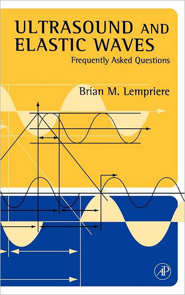 Cover for Lempriere, Brian (Bellevue, Washigton, U.S.A.) · Ultrasound and Elastic Waves: Frequently Asked Questions (Hardcover bog) (2002)