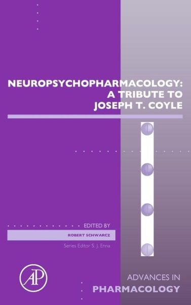 Cover for Neuropsychopharmacology: A Tribute to Joseph T. Coyle - Advances in Pharmacology (Gebundenes Buch) (2016)