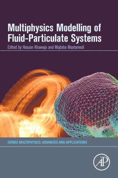 Cover for Hassan Khawaja · Multiphysics Modelling of Fluid-Particulate Systems - Multiphysics: Advances and Applications (Paperback Book) (2020)