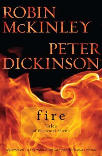 Cover for Peter Dickinson · Fire: Tales of Elemental Spirits (Firebird Fantasy) (Pocketbok) [Reprint edition] (2011)