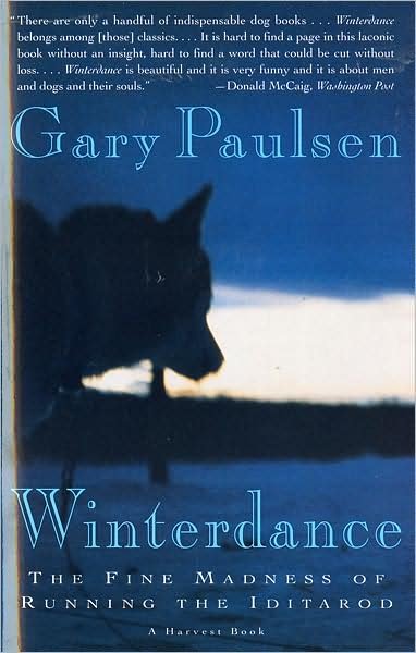 Cover for Gary Paulsen · Winterdance: the Fine Madness of Running the Iditarod (Paperback Book) (1995)