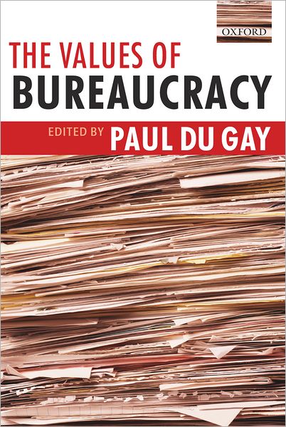 Cover for Paul Du Gay · The Values of Bureaucracy (Hardcover Book) (2005)