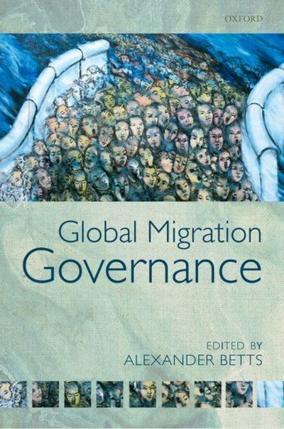 Global Migration Governance -  - Livros - Oxford University Press - 9780199600458 - 6 de janeiro de 2011