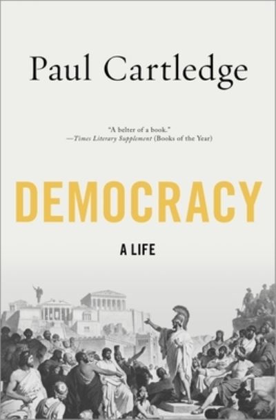 Cover for Paul Cartledge · Democracy a life (Book) (2016)