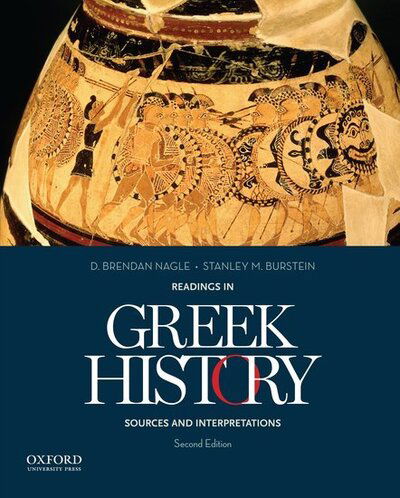 Cover for Nagle, D. Brendan (Professor Emeritus of History, Professor Emeritus of History, University of Southern California, Los Angeles) · Readings in Greek History: Sources and Interpretations (Paperback Book) [2 Revised edition] (2013)