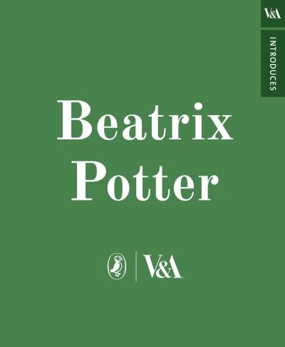 Cover for VA Introduces Beatrix Potter · V&amp;A Introduces: Beatrix Potter (Innbunden bok) (2022)