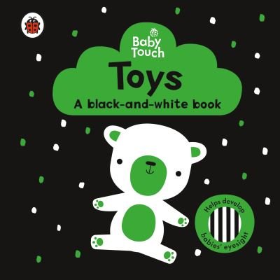 Cover for Ladybird · Baby Touch: Toys: a black-and-white book - Baby Touch (Kartonbuch) (2022)