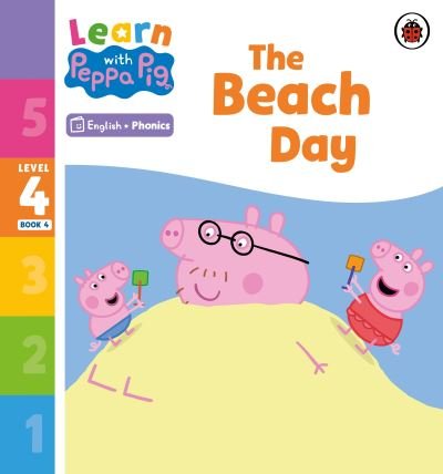 Cover for Peppa Pig · Learn with Peppa Phonics Level 4 Book 4 – The Beach Day (Phonics Reader) - Learn with Peppa (Taschenbuch) (2023)