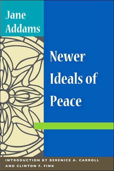 Cover for Jane Addams · Newer Ideals of Peace (Paperback Book) (2007)