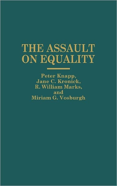 Cover for Peter Knapp · The Assault on Equality (Hardcover Book) (1996)