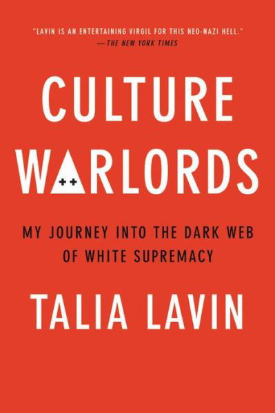 Cover for Talia Lavin · Culture Warlords : My Journey Into the Dark Web of White Supremacy (Paperback Book) (2021)