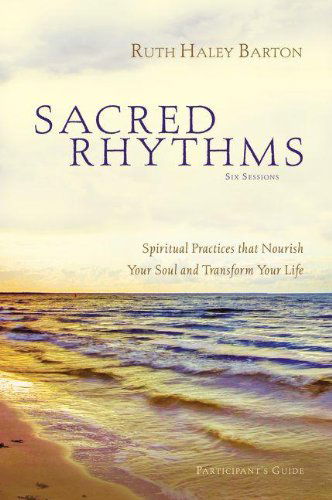 Cover for Ruth Haley Barton · Sacred Rhythms Participant's Guide with DVD: Spiritual Practices that Nourish Your Soul and Transform Your Life (Paperback Book) [Pck Pap/dv edition] (2011)