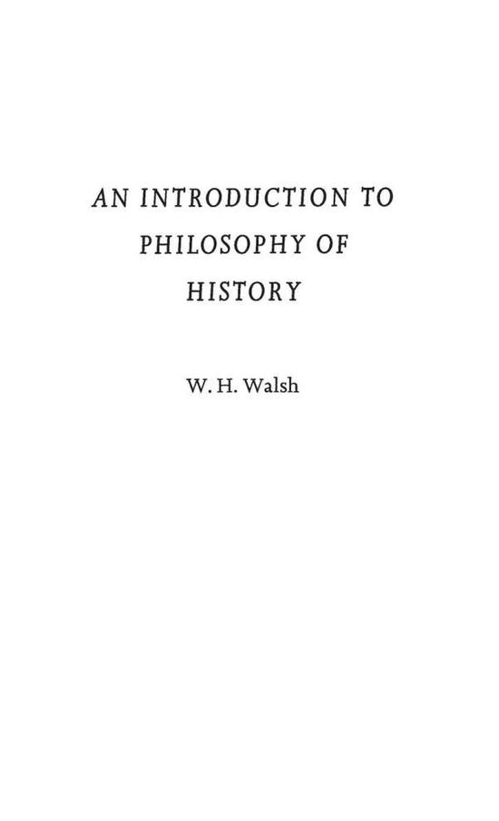 Cover for W. H. Walsh · An Introduction to Philosophy of History (Hardcover Book) [New edition] (1984)