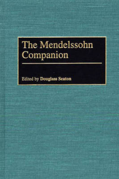 Cover for Douglass Seaton · The Mendelssohn Companion (Hardcover Book) (2001)