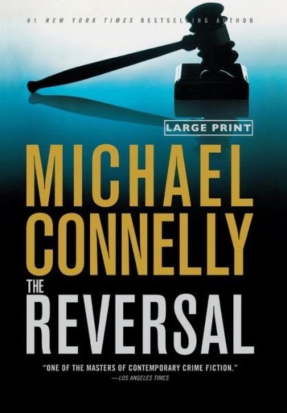 The Reversal - Michael Connelly - Bøger - Little Brown and Company - 9780316069458 - 5. oktober 2010