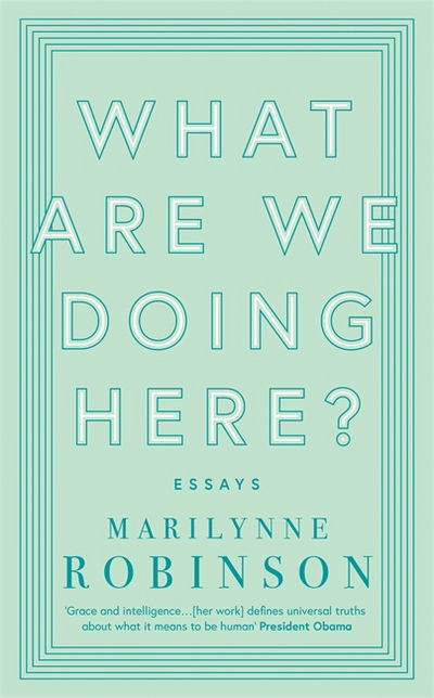Cover for Marilynne Robinson · What are We Doing Here? (Bok) (2018)