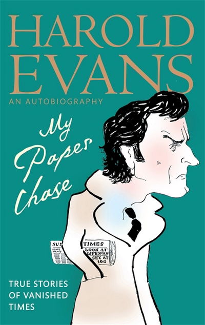 Cover for Harold Evans · My Paper Chase: True Stories of Vanished Times: An Autobiography (Paperback Book) (2010)