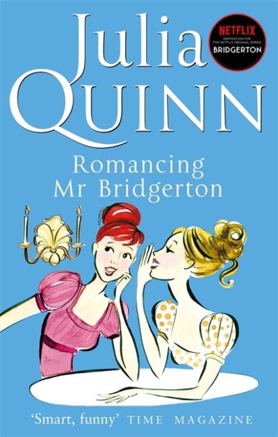 Bridgerton: Romancing Mr Bridgerton: Penelope and Colin's story - the inspiration for Bridgerton series three - Julia Quinn - Books - Little, Brown Book Group - 9780349429458 - February 4, 2021