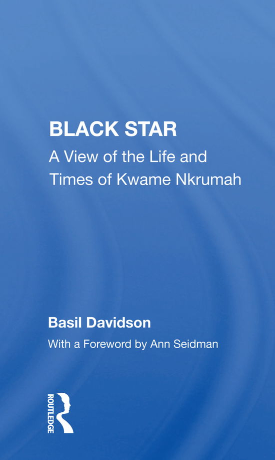 Cover for Basil Davidson · Black Star: A View Of The Life And Times Of Kwame Nkrumah (Paperback Book) (2021)